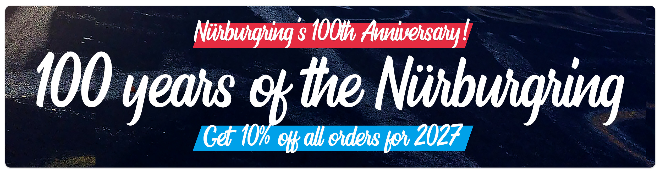 100 years of the Nürburgring - exclusive offers 100 years of the Nürburgring - exclusive offers